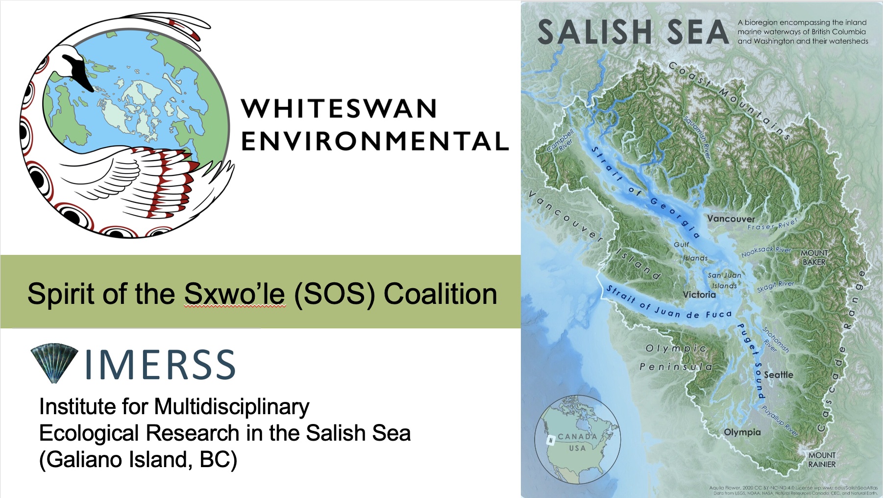 Map of the Salish Sea. Logos for Whiteswan Environmental, Spirit of the Sxwo'le (SOS)
Coalition, and IMERSS